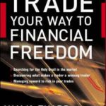 แนะนำหนังสือหุ้น : Trade Your Way To Financial Freedom : หนทางสู่อิสรภาพ…ในตลาดหุ้น