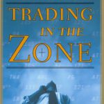 แนะนำหนังสือหุ้น : Trading in the zone สุดยอดหนังสือจิตวิทยาการเล่นหุ้น!